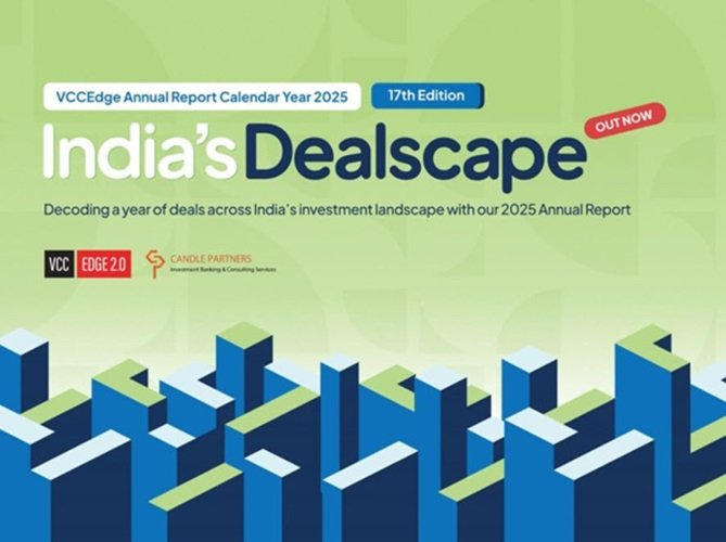 Inside India’s Private Markets: VCCEdge and Candle Partners Unveil the 17th Edition of India’s Dealscape, Annual Deals Report 2025